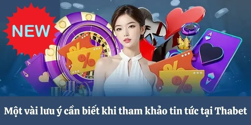 Lưu ý khi tham khảo tin tức 