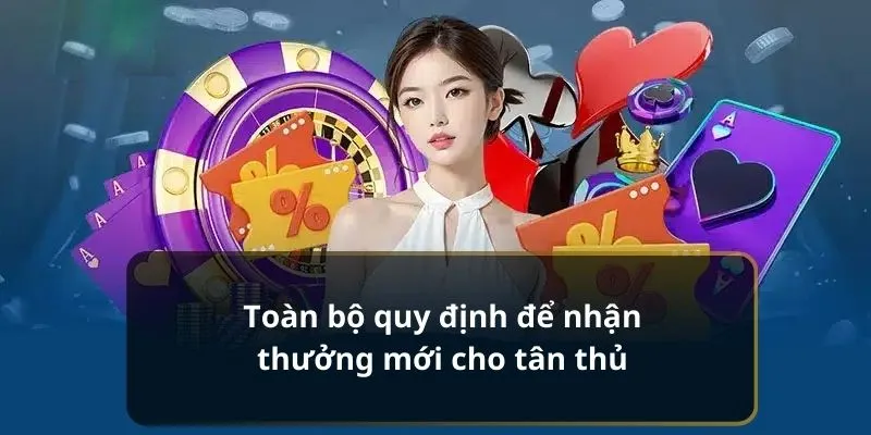 Toàn bộ quy định để nhận thưởng mới cho tân thủ