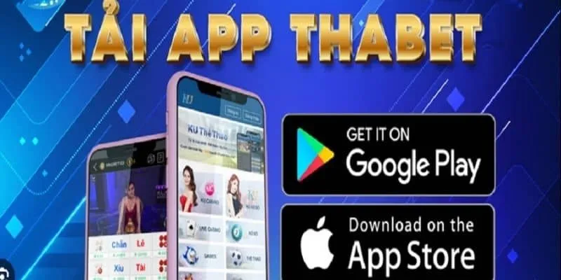 Chia sẻ cách tải app Thabet về các thiết bị điện thoại