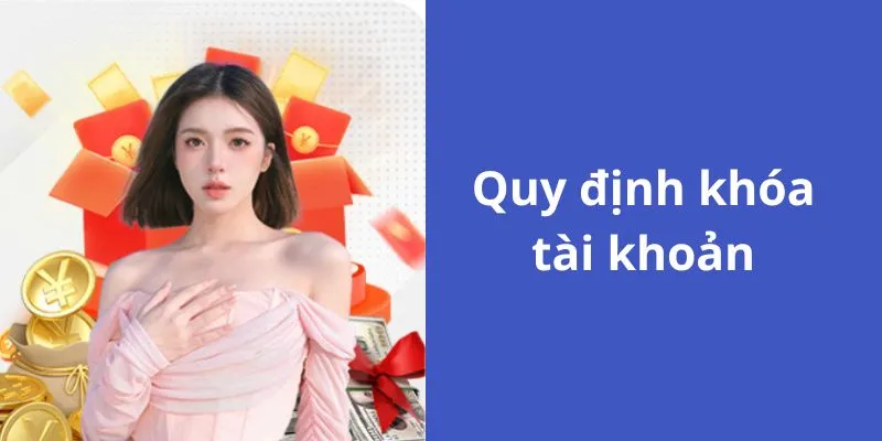 Quy định khóa tài khoản trong chơi có trách nhiệm