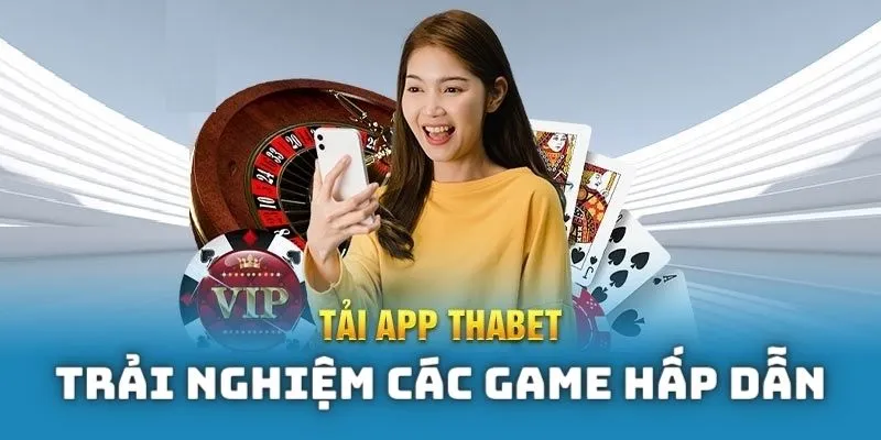 Chia sẻ 1 số loại hình game bạn được trải nghiệm khi tải app Thabet